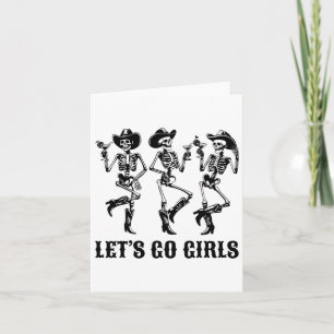 Laten we gaan Meisjes Dancing Skeleton Cowgirls Ba Kaart