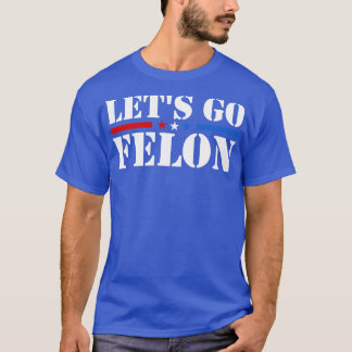 Laten we gaan misdadiger stemmen op de veroordeeld t-shirt