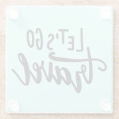 Laten we gaan reizen glazen onderzetter (Achterkant)