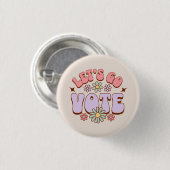 Laten we gaan stemmen Groovy Flower Button (Voorkant /achterkant)