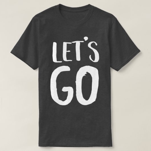 Laten we gaan t-shirt (Design voorkant)