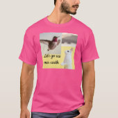Laten we gaan t-shirt (Voorkant)