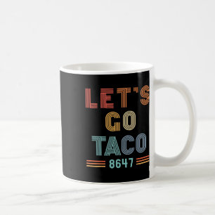 Laten we gaan Taco 8647 ons vlag 86 47 mannen vrou Koffiemok