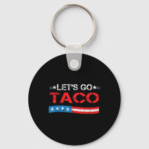 Laten we gaan Taco Altijd Kip Uit Grappig Amerikaa Sleutelhanger