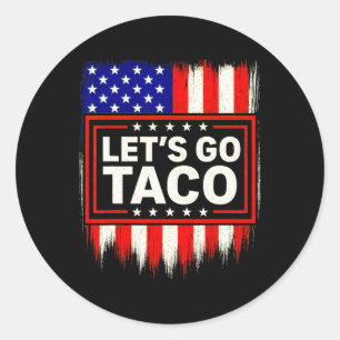Laten we gaan Taco Funny Trade Tarief Politieke Sh Ronde Sticker