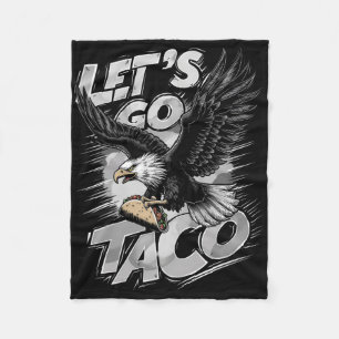 Laten we gaan Taco Funny Trump altijd kneust &#; Fleece Deken