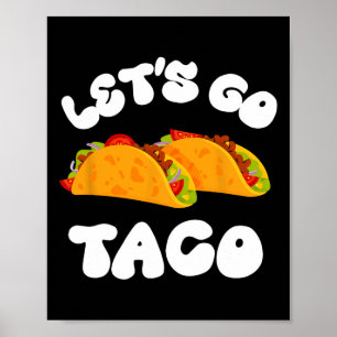 Laten we gaan Taco Grappig Altijd Kippen uit Taco Poster