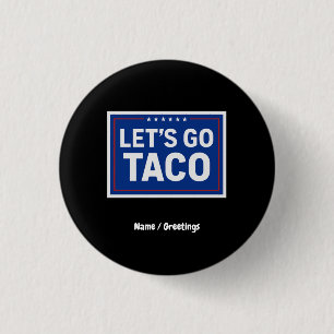 Laten we gaan Taco Grappig Ontwerp Bold Retro Poli Ronde Button 3,2 Cm