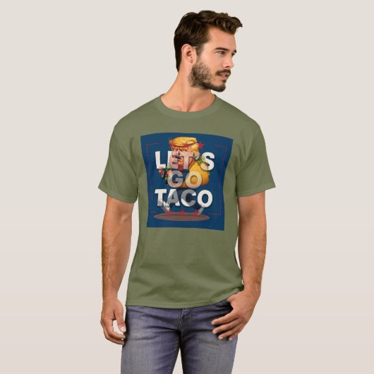 Laten we gaan TACO! Grappig Patriottisch Trump Tac T-shirt (Voorkant volledig)