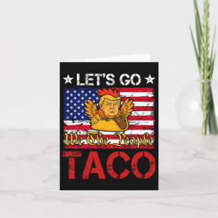 Laten we gaan Taco Grappig Trump altijd kippen uit Kaart