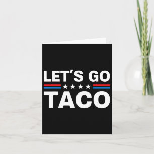 Laten we gaan Taco Grappig Trump altijd kippen uit Kaart