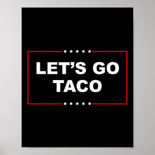 Laten we gaan Taco grappig Trump altijd kneust Poster