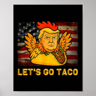 Laten we gaan Taco grappig Trump altijd kneust uit Poster