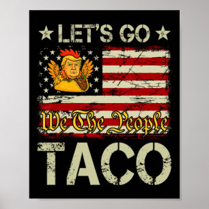 Laten we gaan Taco grappig Trump altijd kneust uit Poster