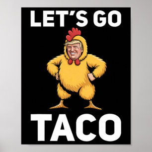 Laten we gaan Taco Grappig Trump Kip Kostuum Grapp Poster