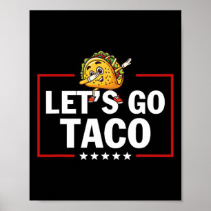 Laten we gaan Taco Grappig Trump Komt altijd tekor Poster