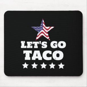 Laten we gaan Taco Grappig USA Politieke Humor Ont Muismat