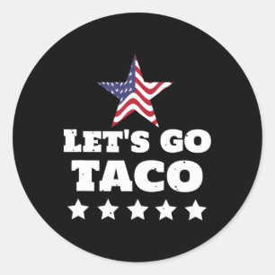 Laten we gaan Taco Grappig USA Politieke Humor Ont Ronde Sticker