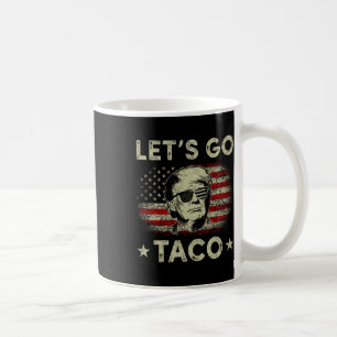 Laten we gaan Taco Grappige ondersteuning Presiden Koffiemok