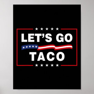 Laten we gaan Taco Grappige Politieke Taco Trump A Poster