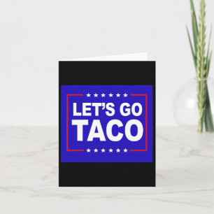 Laten we gaan Taco Grappige spreuk Quote voor mann Kaart