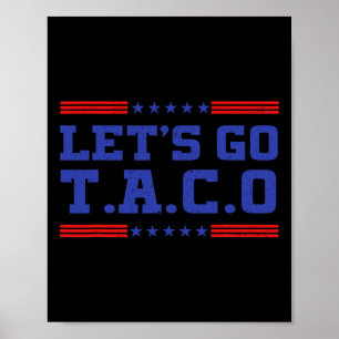 Laten we gaan Taco Grappige Taco T.a.c.o Trump Alt Poster