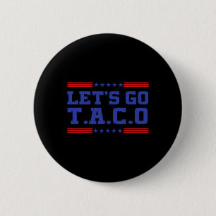 Laten we gaan Taco Grappige Taco T.a.c.o Trump Alt Ronde Button 5,7 Cm