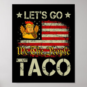 Laten we gaan Taco grappige Trump altijd kneust 11 Poster