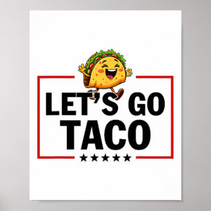 Laten we gaan Taco grappige Trump altijd kneust _1 Poster