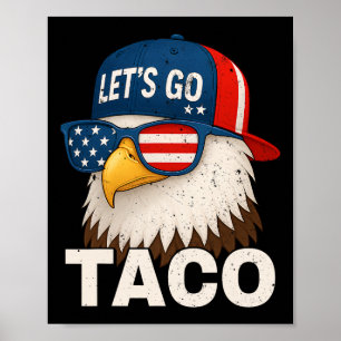 Laten we gaan Taco Grappige Trump Kijkt Altijd Op Poster