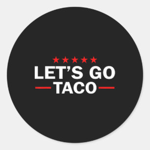 Laten we gaan Taco Grappige Trump Kijkt Altijd Weg Ronde Sticker