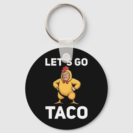 Laten we gaan Taco Grappige Trump Kip Kostuum Grap Sleutelhanger (Voorkant)