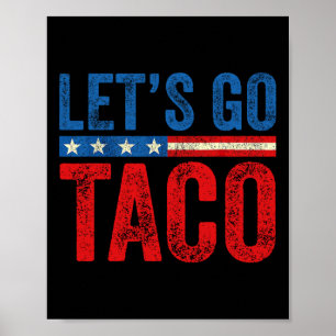 Laten we gaan Taco Grappige Trump Komt altijd teko Poster