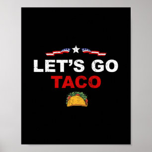 Laten we gaan Taco Grappige Trump Komt altijd teru Poster