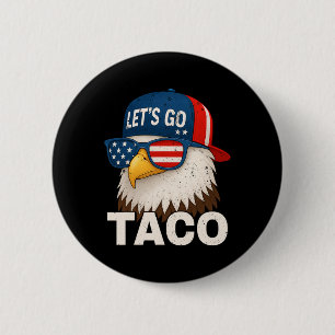 Laten we gaan Taco Grappige Trump Komt altijd teru Ronde Button 5,7 Cm