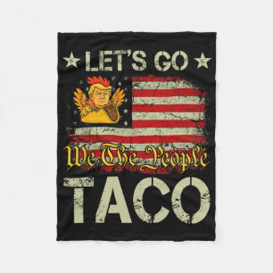 Laten we gaan Taco Grappige Trump Kwijt Altijd Kip Fleece Deken