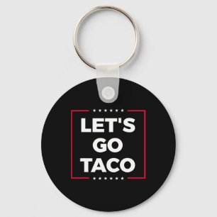 Laten we gaan Taco Grappige Trump Ontwijkt Altijd Sleutelhanger