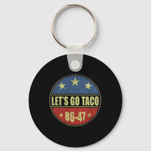 Laten we gaan Taco Grappige Trump Piept Altijd 33 Sleutelhanger