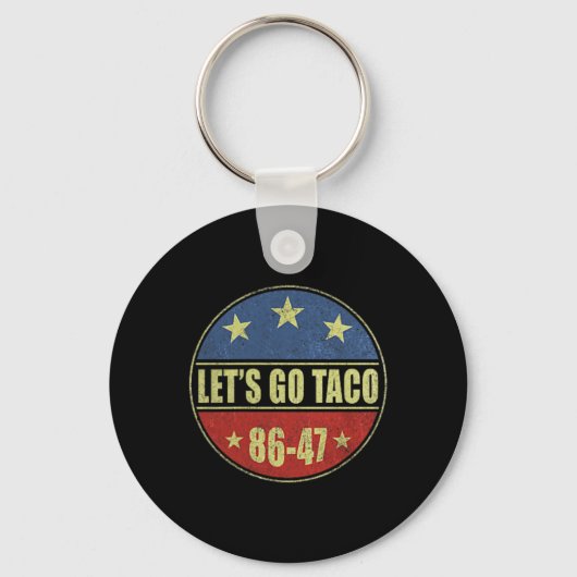Laten we gaan Taco Grappige Trump Piept Altijd 33 Sleutelhanger (Voorkant)
