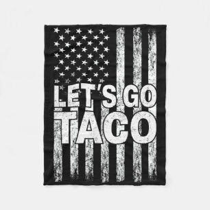 Laten we gaan Taco Grappige Trump Piept Altijd 40 Fleece Deken