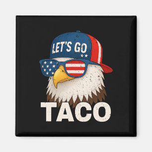 Laten we gaan Taco Grappige Trump Piept Altijd 69  Magneet