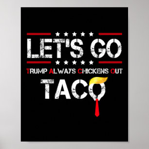 Laten we gaan Taco Grappige Trump Piept Altijd T.a Poster