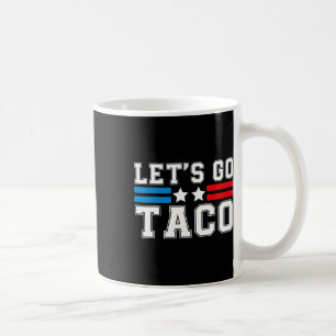 Laten we gaan taco iemand kippen altijd uit grappi koffiemok