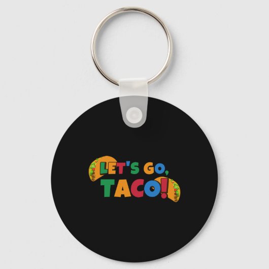 Laten we gaan Taco' Kip Trump Tarief 1 Sleutelhanger (Voorkant)