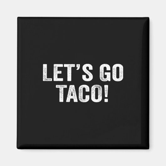 Laten we gaan Taco &# Magneet (Voorkant)