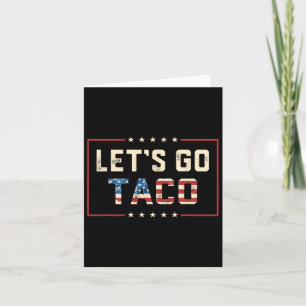 Laten we gaan Taco Retro Politiek Grappig T.a.c.o Kaart