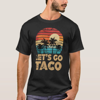 Laten we gaan Taco Retro Sunset Palmbomen T-shirt