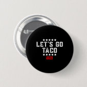 Laten we gaan Taco &# Ronde Button 5,7 Cm (Voorkant /achterkant)