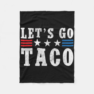 Laten we gaan Taco Shirt Funny Trump altijd kippen Fleece Deken