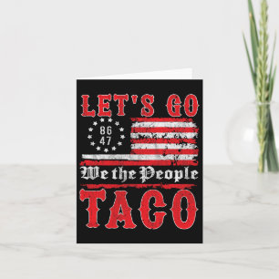 Laten we gaan Taco Shirt Funny Trump altijd kippen Kaart